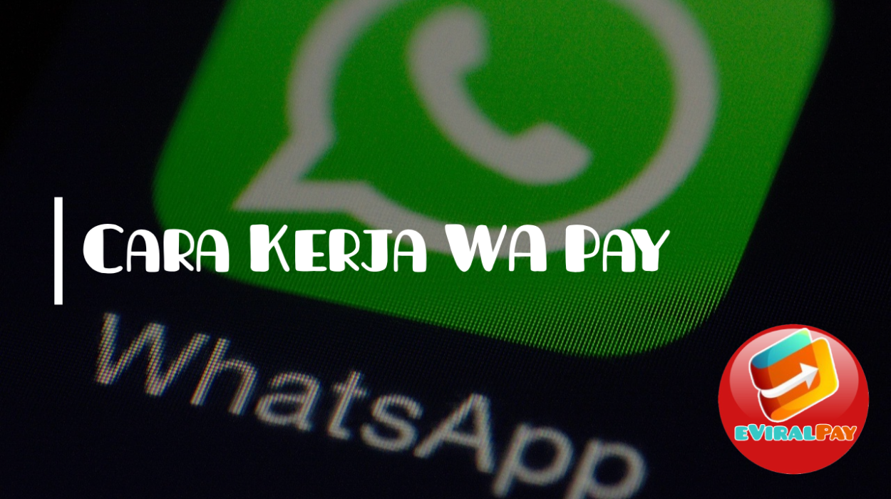 MyTube - eViral Pay - Cara Kerja Whatsapp Pay